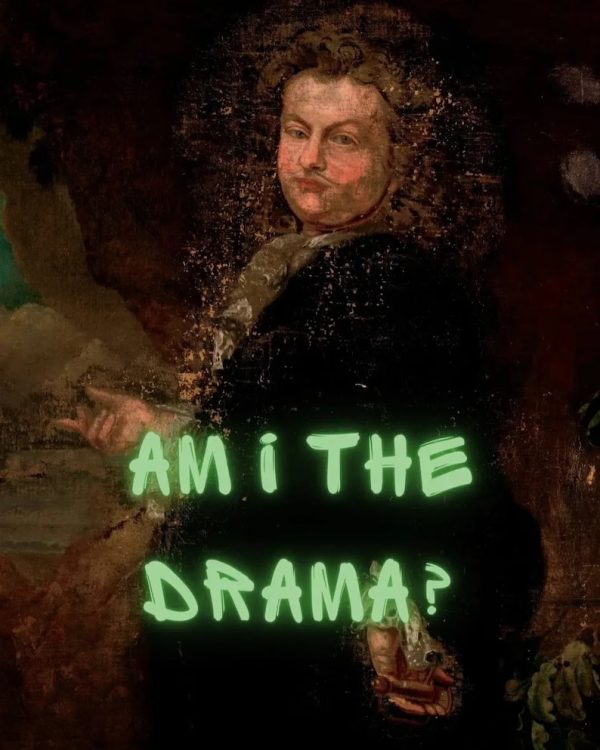 Am I the Drama