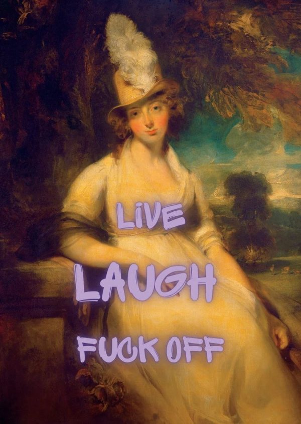 Live laugh fuck off